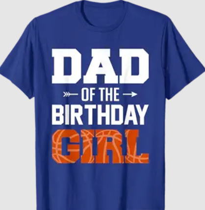 Dad Of The Birthday Girl Basketball Dad Family Matching T-Shirt, XL, Royal Blue
