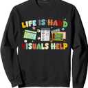 SPED Special Education Teacher Life Is Hard Visuals Help Sweatshirt (Gray, XXL)