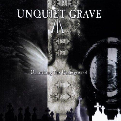 Unquiet Grave: Unearthing The Underground Audio CD