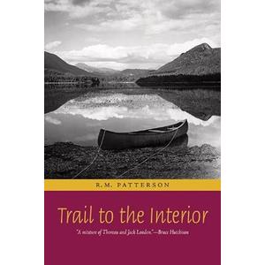 Trail to the Interior (Rm Patterson Collection) Hardcover Book