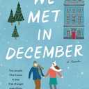 We Met in December: Falling for Your Flatmate  A British Christmas Rom Com in London