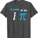Be Rational Get Real Funny Math Joke Statistics Pun T-Shirt (Smal, Dark Heather Grey)