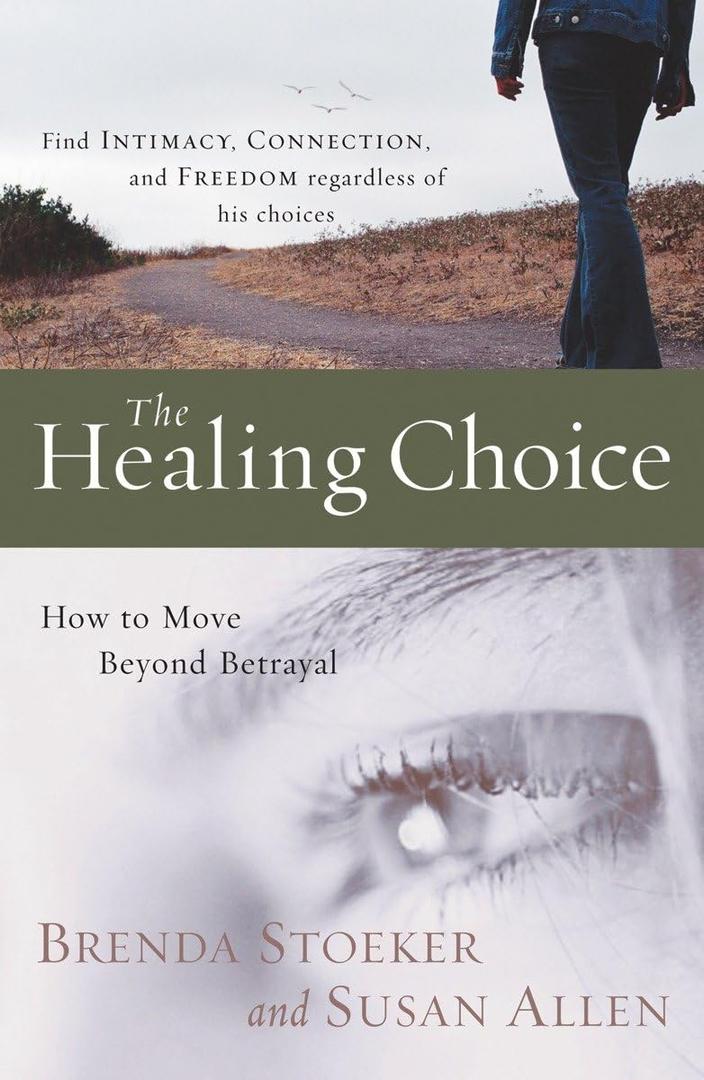 The Healing Choice: How to Move Beyond Betrayal, by Brenda Stoeker (Author), Susan Allen (Author) The Healing Choice: How to Move Beyond Betrayal, by Brenda Stoeker (Author), Susan Allen (Author)