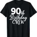 90th Birthday Crew 90 Years Old Group Matching Party T-Shirt, 2pack, XL