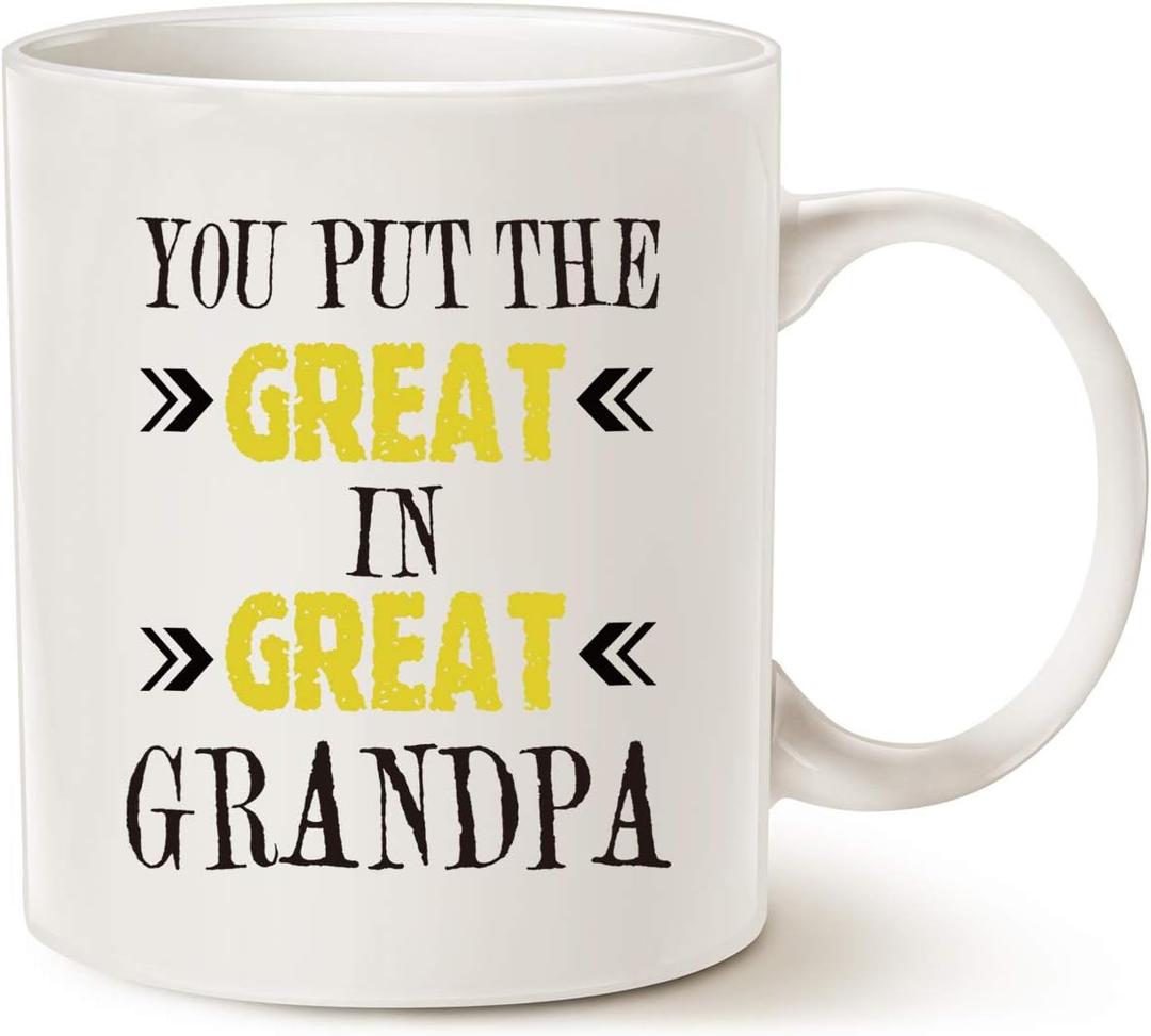 Grandpa Coffee Mug, You Put the Great in Great Grandpa Birthday Presents for Your Grandfather Cup White, 11 Oz