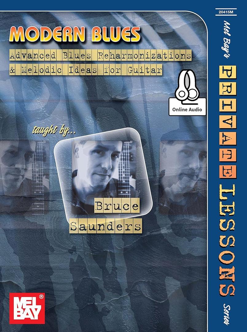 Modern Blues: Advanced Blues Reharmonizations and Melodic Ideas for Guitar