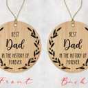 Best Dad Ornament - Best Dad Christmas Ornament -Best Dad in The History of Forever Ornament - Family Ornament - Gift for Dad - Dad Ornament Printed on Both Sides