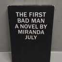 The First Bad Man: A Novel