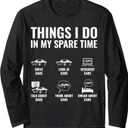 Things I Do In My Spare Time  Car Guy Muscle Car Lover Long Sleeve TShirt 2XL