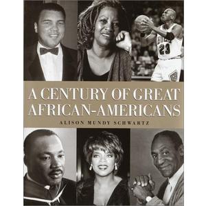 A Century of Great African-Americans