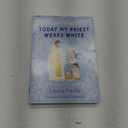 Today My Priest Wears White (board book)
