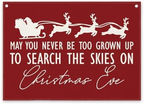Christmas Eve Farmhouse Canvas Hanging Banner, Christmas Wall Décor, Santa Reindeer Art, May You Never Be Too Grown Up to Search the Skies Sign, Vintage Holiday Gift Wall Art, Outdoor Porch Decor