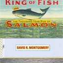 King Of Fish: The Thousand-Year Run of Salmon
