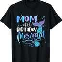 Mom of The Birthday Mermaid Family Matching Mommy Mother T-Shirt, L