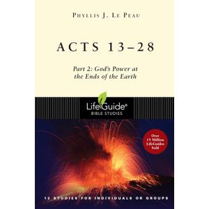 Acts 1328: Part 2: God's Power at the Ends of the Earth (LifeGuide Bible Studies)