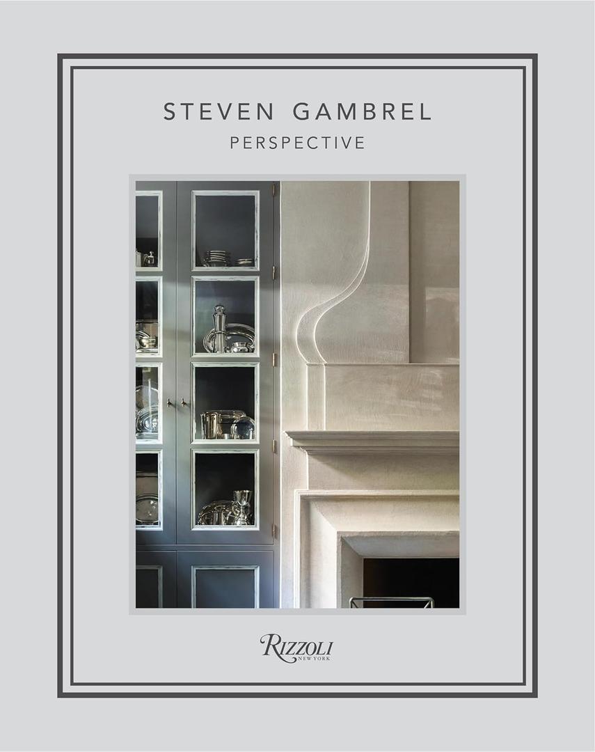 Steven Gambrel: Perspective Steven Gambrel: Perspective
