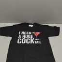 I Need a Huge Cocktail Funny T-Shirt S
