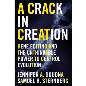 A Crack in Creation: Gene Editing and the Unthinkable Power to Control Evolution