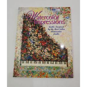Watercolor Impressions: Quilts Inspired by the Bestseller Watercolor Quilts