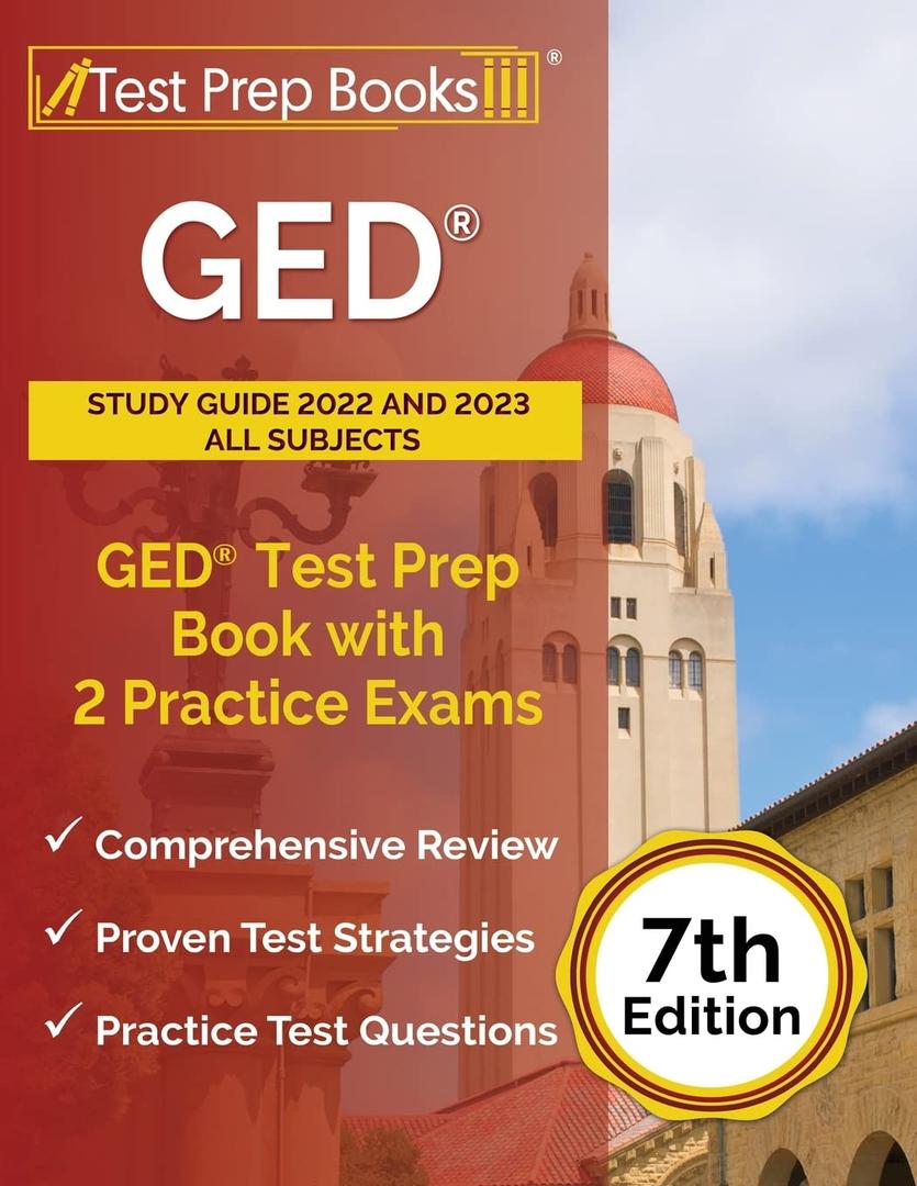 GED Study Guide 2022 and 2023 All Subjects: GED Test Prep Book with 2 Practice Exams: [7th Edition]