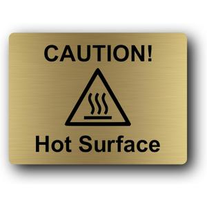 Metallic Gold "Caution Hot Surface" Sign: UV Printed Aluminum