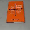 Radical Candor: Be a Kick-Ass Boss Without Losing Your Humanity
