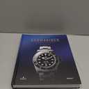 Oyster Perpetual Submariner: The Watch that Unlocked the Deep Hardcover