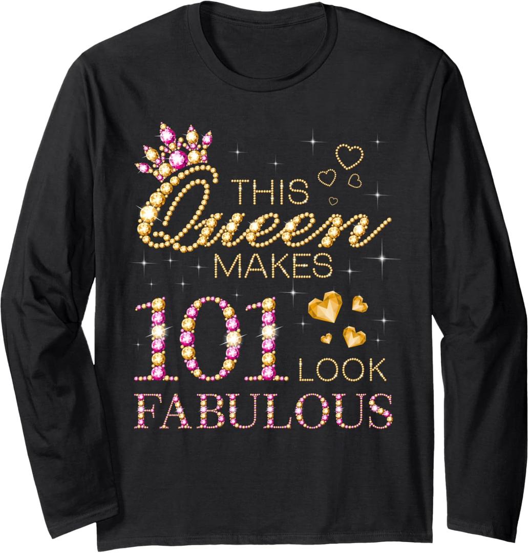 This Queen Makes 101 Look Fabulous 101 Birthday Queen B-day Long Sleeve T-Shirt (L)