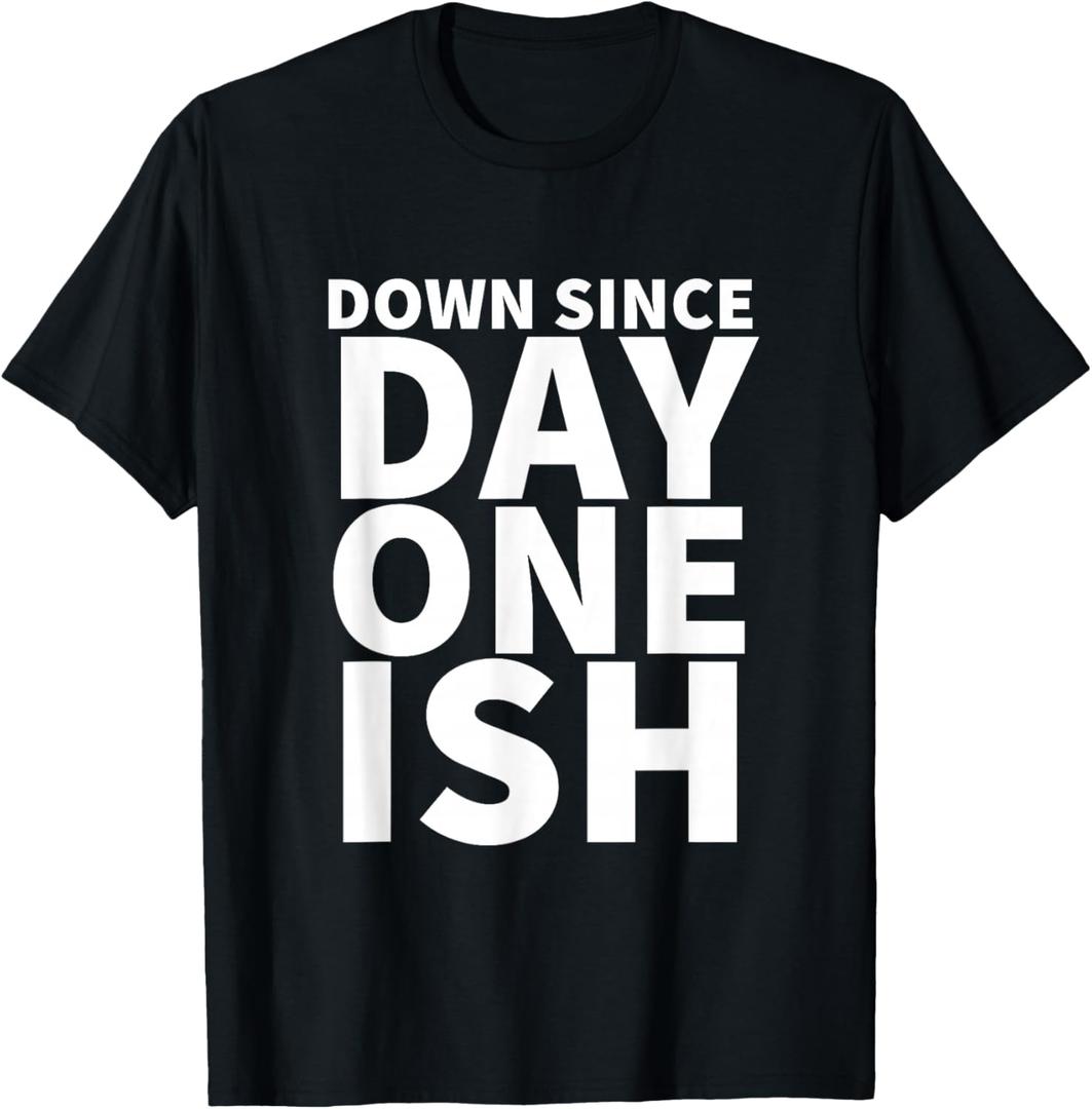 Down Since Day One Ish T-Shirt, S