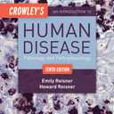 Crowley's An Introduction to Human Disease: Pathology and Pathophysiology Correlations: .