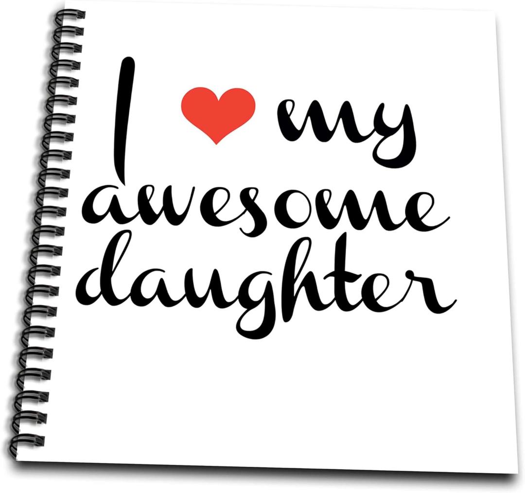 3dRose db_202784_1 I Love My Awesome Daughter Drawing Book, 8" x 8"