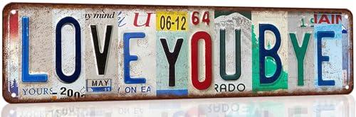 Love You Bye Sign Vintage Metal Tin Signs Love You Bye Sign Above Door Street Signs For Home Bar Coffee Wall Deco 4x 16 Inches