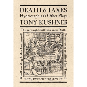 Death and Taxes: Hydriotaphia and Other Plays