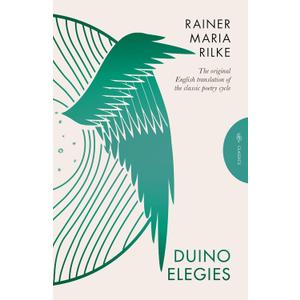 Duino Elegies, Deluxe Edition: The original English translation of Rilke's landmark poetry cycle, by Vita and Edward Sackville-West - reissued for the first time in 90 years (Pushkin Press Classics)(Paperback)