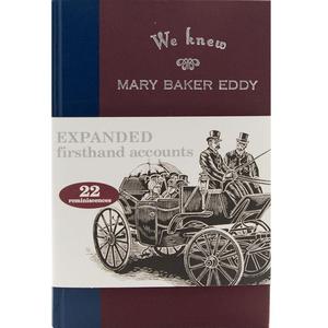 We Knew Mary Baker Eddy, Volume 1