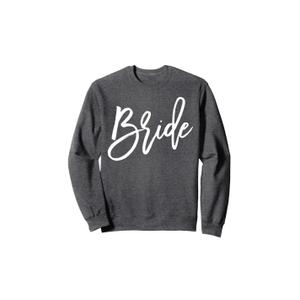 Bride Sweatshirt For Bachelorette Party Grey, S