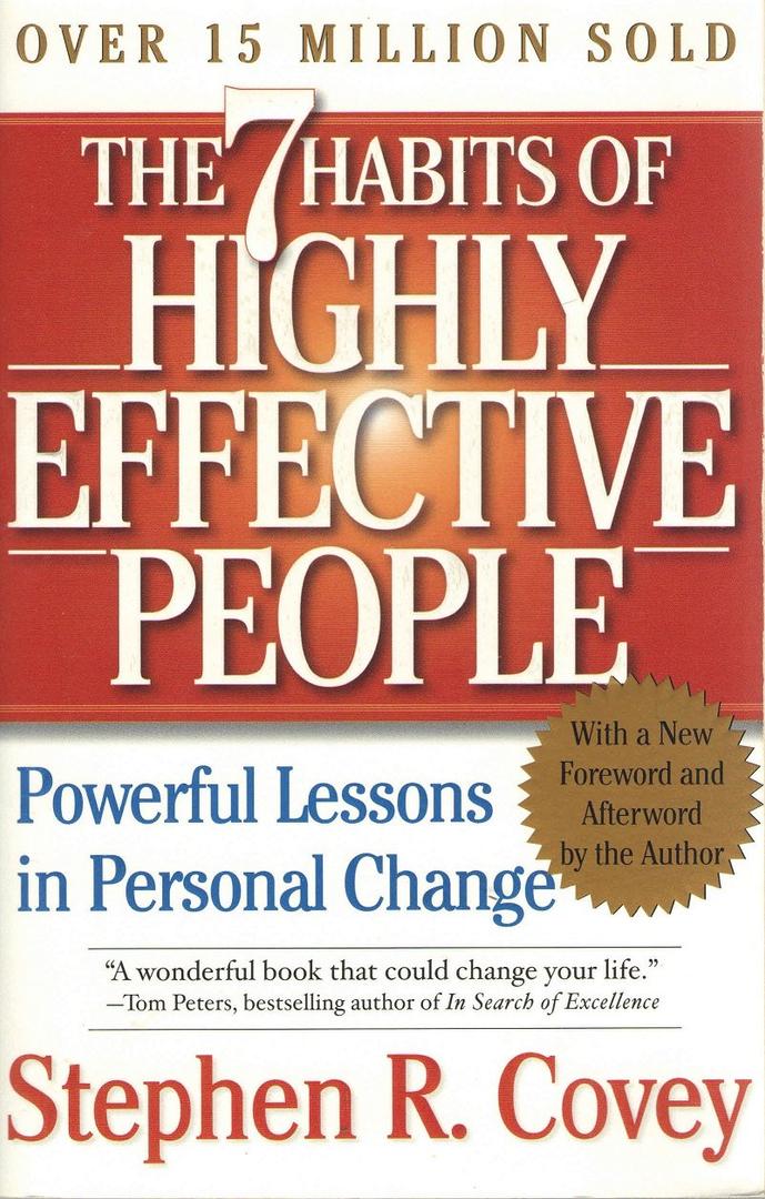 The 7 Habits of Highly Effective People: Powerful Lessons in Personal Change