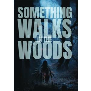 Something Walks in the Woods [DVD]