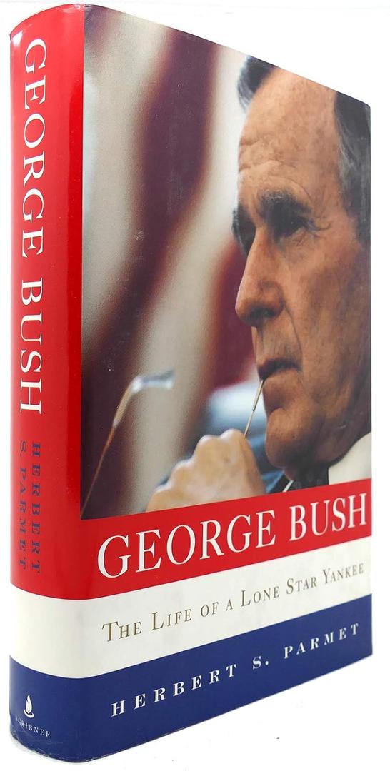 George Bush: The Life of a Lone Star Yankee, Hardcover