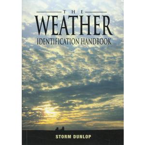 The Weather Identification Handbook: The Ultimate Guide for Weather Watchers