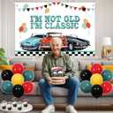 Classic Car Themed Birthday Party Decorations, I am Not Old I am Classic Birthday Backdrop Banner Cake Cupcake Topper Balloons for Adult Men Vintage Classic Car Birthday Party Supplies