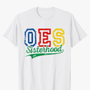 OES Sisterhood Order Of The Eastern Star Funny Mother's Day T-Shirt XL