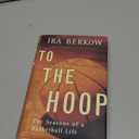 To the Hoop: The Seasons of a Basketball Life