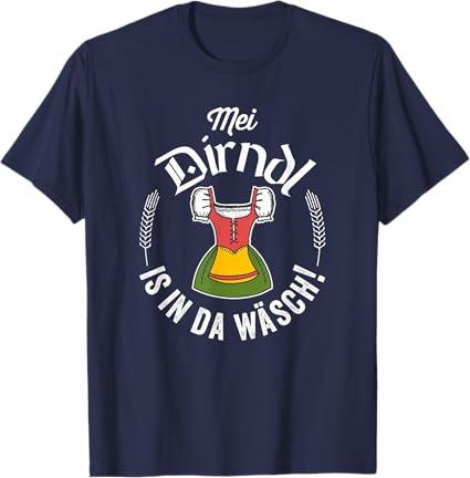 Funny Oktoberfest My Dirndl Is In The Wash T-Shirt, Large