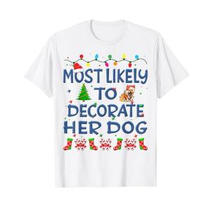 Christmas Most Likely To Decorate Her Dog Family Kids T-Shirt M
