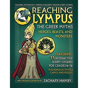 Reaching Olympus: The Greek Myths, Heroes, Beasts, and Monsters by Zachary Hamby (2010-09-23) 
