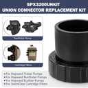 SPX3200UNKIT Union Connection Kit for Hayward Select, Pump Union Connection for Hayward Tristar, Northstar, EcoStar Pumps, SwimClear Cartridge Filter & Universal H-Series Low Nox Heater - 2 Pack