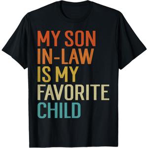 My Son in Law is My Favorite Child Funny Family Humor Retro T-Shirt. Size XL