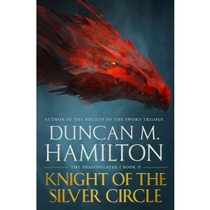 Knight of the Silver Circle (The Dragonslayer, 2)