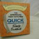 The America's Test Kitchen Quick Family Cookbook: A Faster, Smarter Way to Cook Everything from America's Most Trusted Test Kitchen